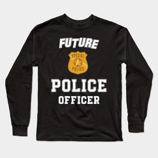 Kids Future Police Officer Fun Novelty Long Sleeve T-Shirt by 5StarDesigns